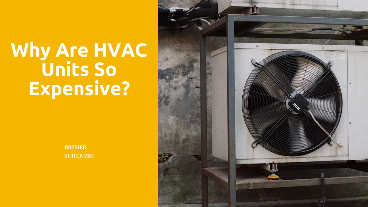 Why are HVAC units so expensive?